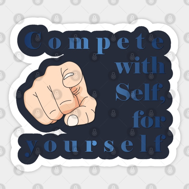 Compete with self for yourself Sticker by aleo